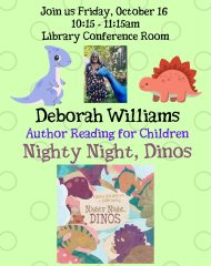 Author Reading for Our Youngest Patrons: Deborah Williams presents “Nighty Night, Dinos”!