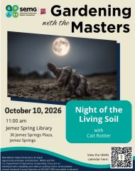 Sandoval Extension Master Gardeners: “Night of the Living Soil” with Cait Rottler